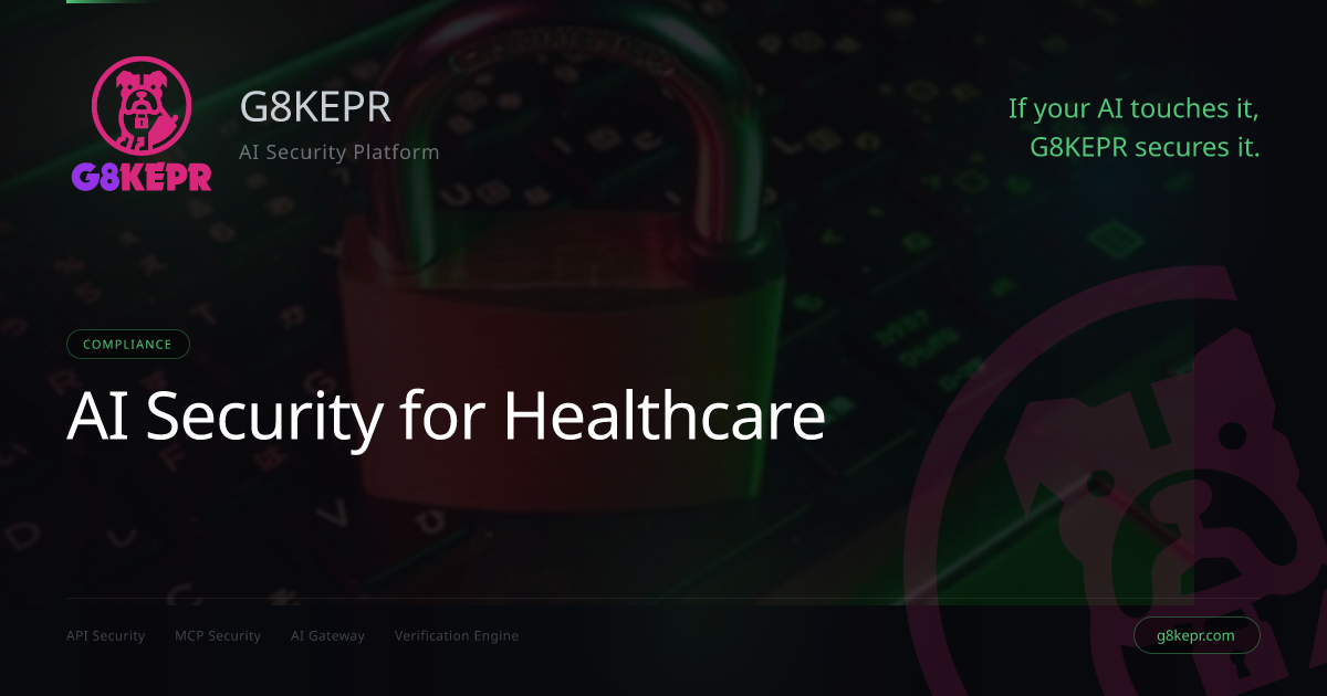 Healthcare API Security | HIPAA-Ready API Gateway | G8KEPR